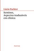 Ler Semiose, Aspectos Traduzíveis em Clínica, do autor Lúcio Packter