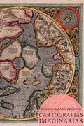 Ler Cartografias Imaginárias: estudos sobre a construção da história do espaço nacional brasileiro e a relação história e espaço, do autor Renato Amado Peixoto