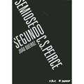 Ler Semiose Segundo C. S. Peirce, do autor João Queiroz Ler Semiose Segundo C. S. Peirce, do autor João Queiroz