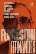 Ler A Revolução Burguesa no Brasil: Ensaio de Interpretação Sociológica, do autor Florestan Fernandes