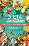 Ler A dieta purificadora: O método do Dr. Frank Laporte-Adamski, do autor Frank Laporte-Adamski