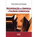 Ler Recuperação De Empresa E Falência Comentada, do autor Carlos Alberto da Purificacao