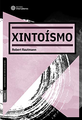 Ler Xintoísmo, do autor Robert Rautmann Ler Xintoísmo, do autor Robert Rautmann