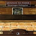 Ler Meninos No Poder, do autor Domingos Pellegrini
