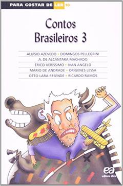 Contos brasileiros 3, do autor Aluísio Azevedo; Domingos Pellegrini; Antônio de Alcântara Machado; Érico Veríssimo; Ivan Angelo; Mário de Andrade; Orígenes Les