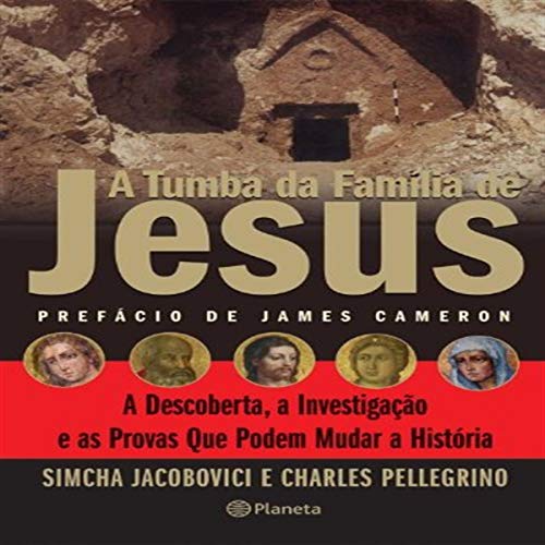 Ler A tumba da familia de Jesus, do autor Simcha Jacobovici; Charles Pellegrino Ler A tumba da familia de Jesus, do autor Simcha Jacobovici; Charles Pellegrino