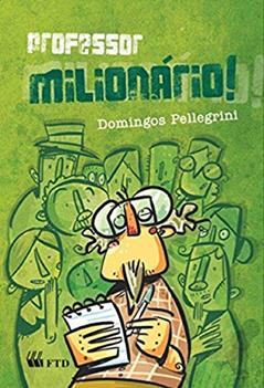Professor Milionário!, do autor Domingos Pellegrini