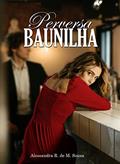 Ler Perversa Baunilha, do autor Alessandra R. de M. Souza