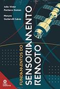 Ler Fundamentos do sensoriamento remoto, do autor João Victor Pacheco Gomes; Monyra Guttervill Cubas Ler Fundamentos do sensoriamento remoto, do autor João Victor Pacheco Gomes; Monyra Guttervill Cubas