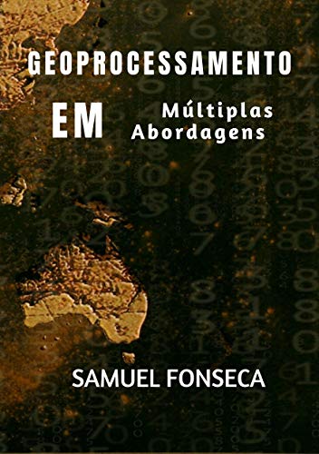 Ler Geoprocessamento em múltiplas abordagens, do autor SAMUEL FONSECA