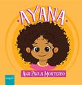 Ler Ayana, do autor Ana Paula Monteiro Ler Ayana, do autor Ana Paula Monteiro