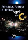 Ler Princípios, Padrões e Práticas Ágeis em C#, do autor Robert Martin; Micah Martin