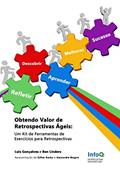Ler Obtendo Valor de Retrospectivas Ágeis: Um Kit de Ferramentas de Exercícios para Retrospectivas, do autor Luis Gonçalves; Ben Linders