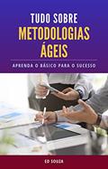 Ler TUDO SOBRE METODOLOGIAS ÁGEIS, do autor Ed Souza Ler TUDO SOBRE METODOLOGIAS ÁGEIS, do autor Ed Souza