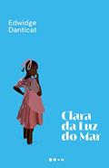Ler Clara da luz do mar, do autor Edwidge Danticat Ler Clara da luz do mar, do autor Edwidge Danticat