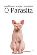 Ler O Parasita, do autor C. Sean McGee Ler O Parasita, do autor C. Sean McGee