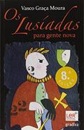 Ler Os Lusíadas Para Gente Nova, do autor Vasco Graça Moura Ler Os Lusíadas Para Gente Nova, do autor Vasco Graça Moura