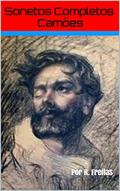 Ler SONETOS CAMÕES COMPLETOS: Por R. Freitas, do autor Sonetos Completos Camões; R. Freitas
