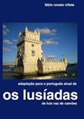 Ler Adaptacao de os Lusiadas ao Portugues Atual, do autor Fabio Renato Villela Ler Adaptacao de os Lusiadas ao Portugues Atual, do autor Fabio Renato Villela