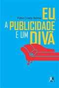 Ler Eu, a publicidade e um divã, do autor Fábio Craidy Buhrer