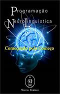 Ler Programação Neurolinguística: Começando pelo Começo, do autor Marcus Deminco Ler Programação Neurolinguística: Começando pelo Começo, do autor Marcus Deminco