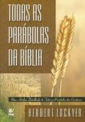 Ler Todas as Parábolas da Bíblia, do autor Herbert Lockyer