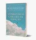 Ler Superando o Cárcere da Emoção, do autor Augusto Cury