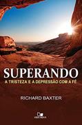 Ler Superando a Tristeza e a Depressão com a fé, do autor Richard Baxter Ler Superando a Tristeza e a Depressão com a fé, do autor Richard Baxter