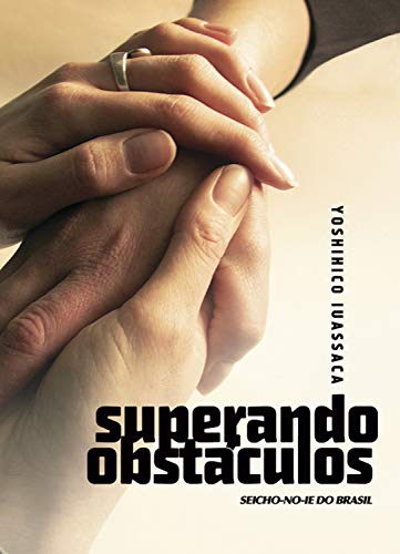 Ler Superando Obstáculos, do autor Yoshihico Iuassaca