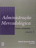 Ler Administração Mercadológica: Teoria e Pesquisas (Volume 3), do autor Nelson Vinicius Lopes Branchi