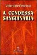 Ler A Condessa Sanguinaria, do autor Valentine Penrose