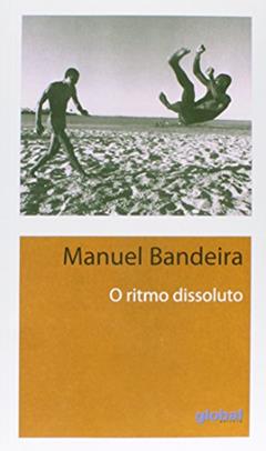 O ritmo dissoluto, do autor Manuel Bandeira