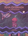 Ler Pena quebrada (O indiozinho), do autor João Geraldo Pinto Ferreira Ler Pena quebrada (O indiozinho), do autor João Geraldo Pinto Ferreira