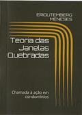 Ler TEORIA DAS JANELAS QUEBRADAS: Chamada à ação em condomínio, do autor Erigutemberg Meneses Ler TEORIA DAS JANELAS QUEBRADAS: Chamada à ação em condomínio, do autor Erigutemberg Meneses