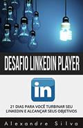 Ler LinkedIn Player: 21 DIAS PARA VOCÊ TURBINAR SEU LINKEDIN E ALCANÇAR SEUS OBJETIVOS, do autor Alexandre Silva Ler LinkedIn Player: 21 DIAS PARA VOCÊ TURBINAR SEU LINKEDIN E ALCANÇAR SEUS OBJETIVOS, do autor Alexandre Silva