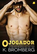 Ler O Jogador (The Player Duet Livro 1), do autor K. Bromberg Ler O Jogador (The Player Duet Livro 1), do autor K. Bromberg