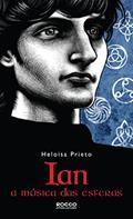Ler Ian: A música das esferas, do autor Heloisa Prieto Ler Ian: A música das esferas, do autor Heloisa Prieto