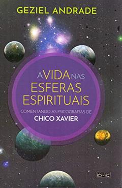 A Vida Nas Esferas Espirituais, do autor Geziel Andrade