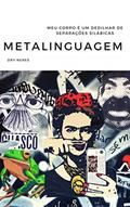 Ler Metalinguagem, do autor Dry Neres