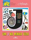Ler Um J na Minha Vida, do autor Ziraldo Alves Pinto Ler Um J na Minha Vida, do autor Ziraldo Alves Pinto