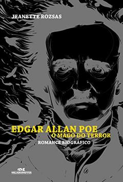 Edgar Allan Poe, o Mago do Terror, do autor Jeanette Rozsas