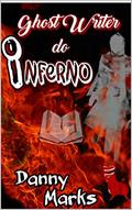Ler Ghost Writer do Inferno, do autor Danny Marks Ler Ghost Writer do Inferno, do autor Danny Marks
