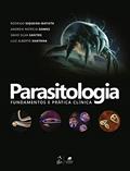 Ler Parasitologia: Fundamentos e Prática Clínica, do autor Rodrigo Siqueira-Batista et al.