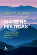 Ler Viagens místicas: Minhas experiências com anjos e santos em peregrinações pelo mundo, do autor Pedro Siqueira Ler Viagens místicas: Minhas experiências com anjos e santos em peregrinações pelo mundo, do autor Pedro Siqueira