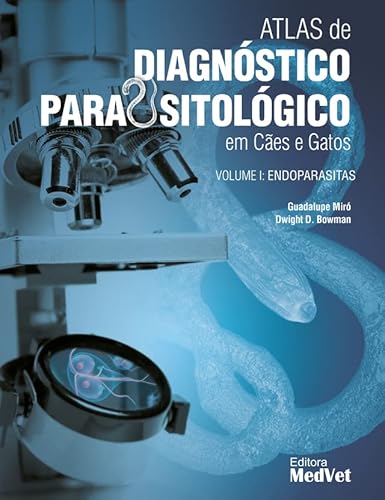 Ler Atlas de diagnostico parasitológico em cães e gatos, do autor Guadalupe Miró