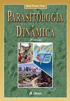 Parasitologia Dinâmica, do autor David Pereira Neves
