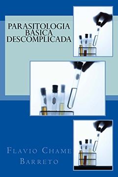 Parasitologia Básica Descomplicada, do autor Flavio Chame Barreto