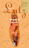 Ler Adolpho Lutz - Helmintologia - v.3, Livro 2, do autor Jaime L. Benchimol; Magali Romero Sá