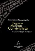 Ler Segundo Manifesto Convivialista: Por um mundo pós-neoliberal, do autor Internacional Convivialista