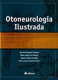 Ler Otoneurologia Ilustrada, do autor Maurício Malavasi Ganança; Mario Sério Lei Munhoz; Heloisa Helena Caovilla; Maria L.Garcia da Silva Ler Otoneurologia Ilustrada, do autor Maurício Malavasi Ganança; Mario Sério Lei Munhoz; Heloisa Helena Caovilla; Maria L.Garcia da Silva
